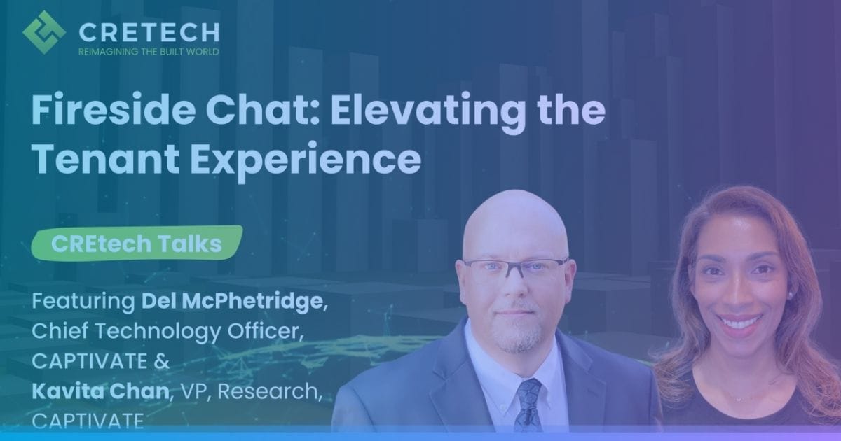Fireside Chat with Del McPhetridge and Kavita Chan on Elevating the Tenant Experience by CREtech Talks.