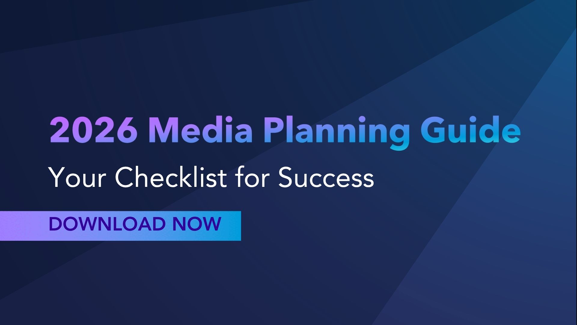 2026 Media Planning Guide with the text "Your Checklist for Success" and a "Download Now" button on a blue gradient background.