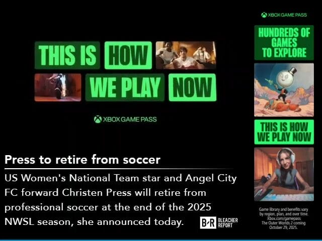 Xbox Game Pass ad with text: "This is how we play now" and news about a soccer player's retirement in 2025.